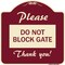 Signmission Please Do Not Block Gate Heavy-Gauge Aluminum Architectural Sign, 18" x 18", BU-1818-23281 A-DES-BU-1818-23281 - alternate 1